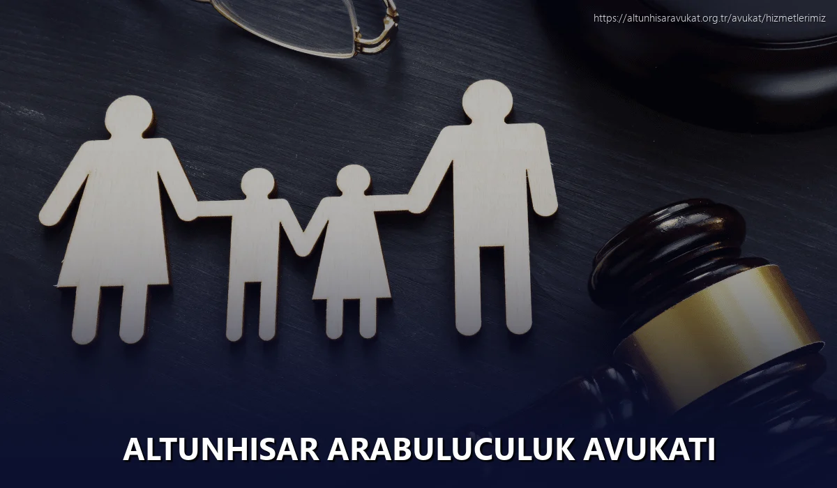 Altunhisar Arabuluculuk Avukatı