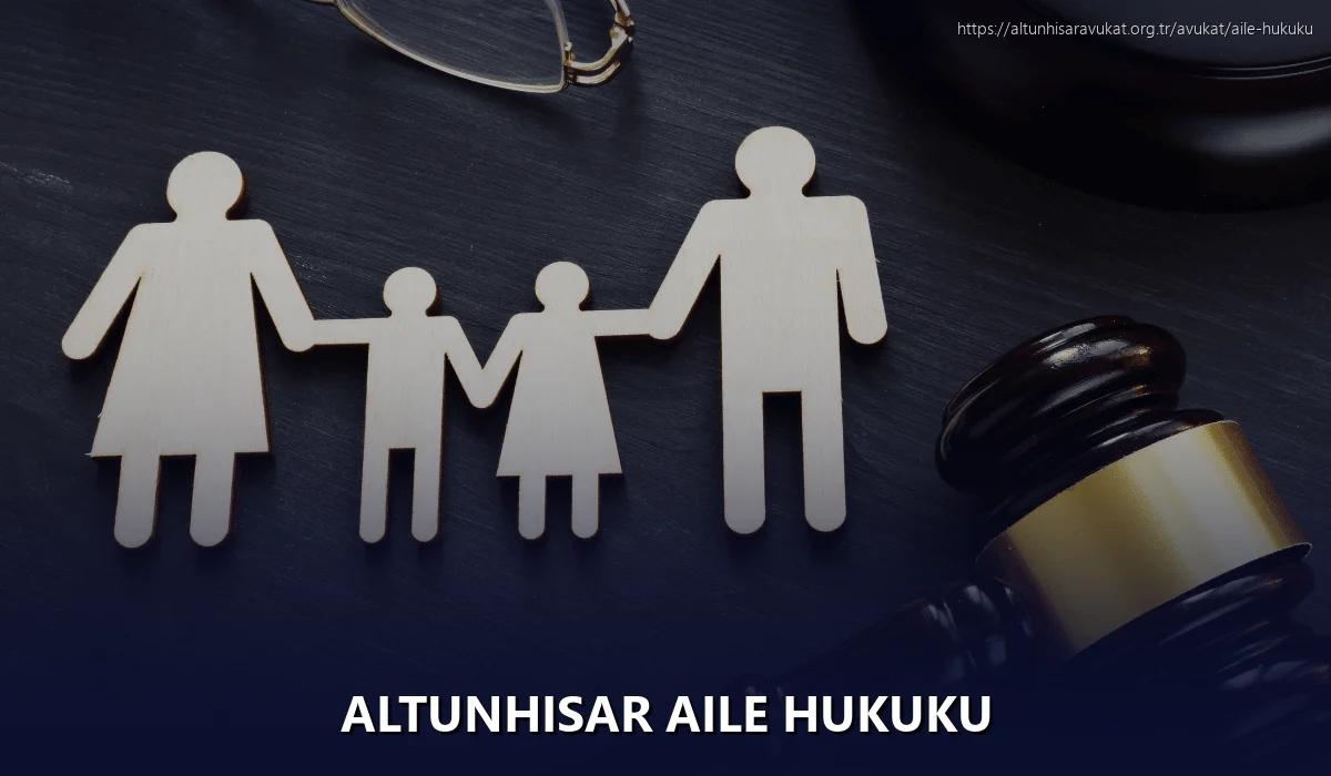 Altunhisar Aile Hukuku