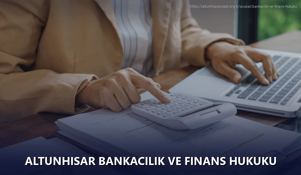 Altunhisar Bankacılık ve Finans Hukuku