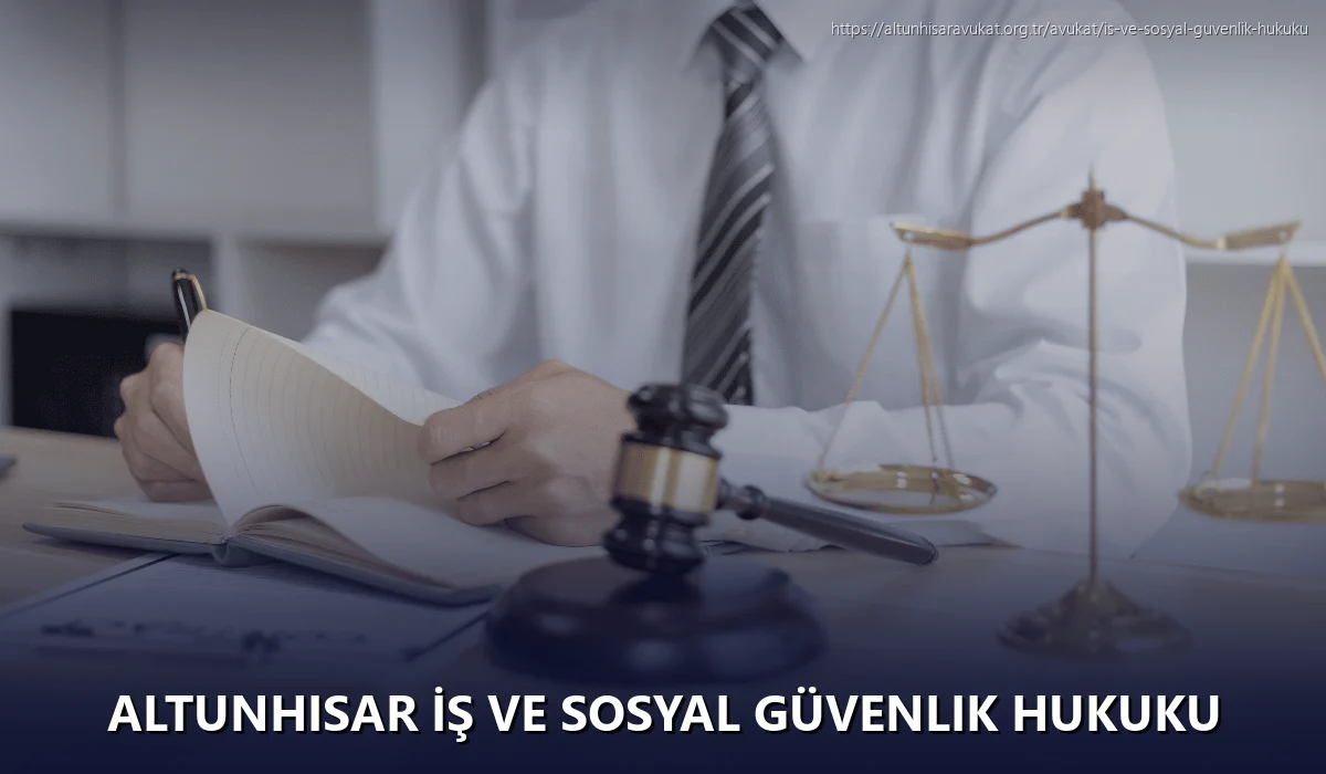 Altunhisar İş ve Sosyal Güvenlik Hukuku