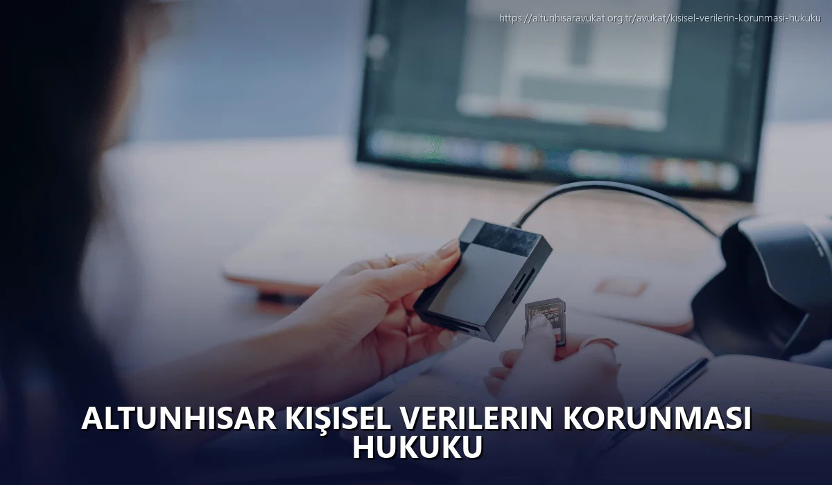 Altunhisar Kişisel Verilerin Korunması Hukuku