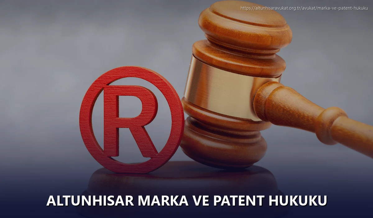Altunhisar Marka ve Patent Hukuku