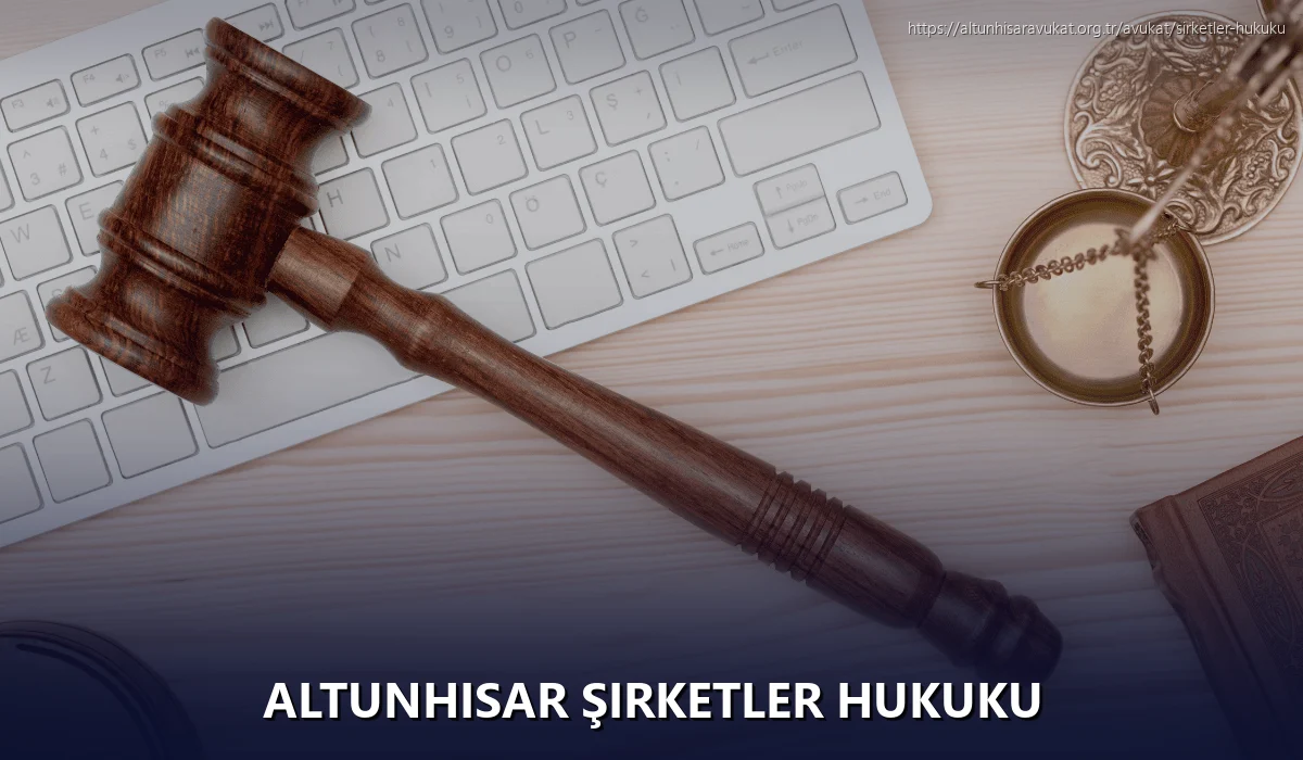 Altunhisar Şirketler Hukuku